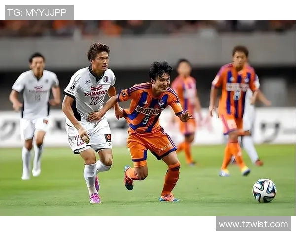 东京对大分三神直播赛事全解析及精彩瞬间回顾